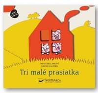 Tri malé prasiatka - Priestorová rozprávka - Meritxell Martí 1