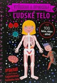 Ľudské telo - vyškrab a spoznaj - Ganeri, Sarah Wade Anita 1