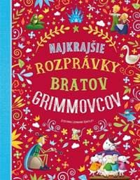 Najkrajšie rozprávky bratov Grimmovcov - Hartley Stefania Leonardi