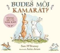 Budeš môj kamarát? Hádaj, ako veľmi ťa mám rád! - McBratney, Anita Jeram Sam 1