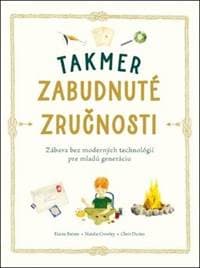 Takmer zabudnuté zručnosti - Kolektív autorov