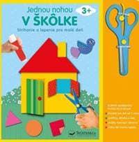 Strihanie a lepenie pre malé deti 3+ Jednou nohou v škôlke - autor neuvedený