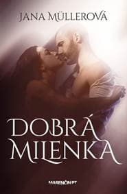 Dobrá milenka - Jana Müllerová 1