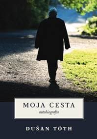 Moja cesta - Dušan Tóth 1