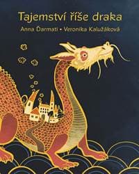 Tajemství říše draka - Anna Ďarmati 1