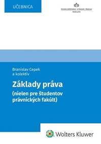 Základy práva (nielen pre študentov právnických fakúlt) - Branislav Cepek 1
