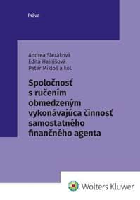Spoločnosť s ručením obmedzeným vykonávajúca činnosť samostatného finanč. agenta - Andrea Slezáková, Edita Hajnišová, Peter Mikloš