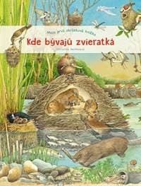 Kde bývajú zvieratká - moja prvá obrázková knižka - Henkelová Christine
