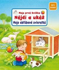 Moja prvá knižka – Moje obľúbené zvieratká - Grimmová Sandra