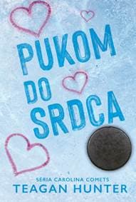 Pukom do srdca - Carolina Comets 1 - Hunter Teagan 1