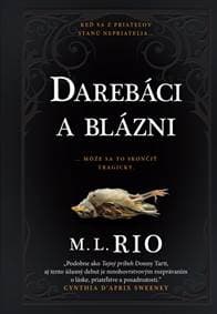 Darebáci a blázni - Rio M. L.