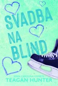 Svadba na blind - Carolina Comets 2 - Hunter Teagan