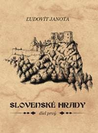 Slovenské hrady I. - Janota Ľudovít 1