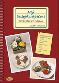 Moje bezlepkové pečení - 100 kroků ke zdraví - Vinická Magda 1
