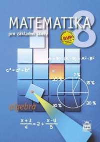 Matematika 8 pro základní školy Algebra - Zdeněk Půlpán