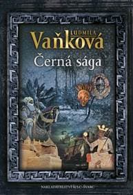 Černá sága - Vaňková Ludmila 1