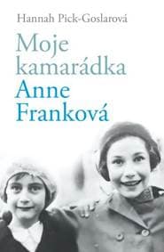 Moje kamarádka Anne Franková - Hannah Pick-Goslarová 1