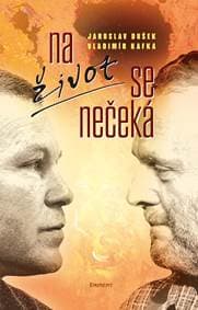 Na život se nečeká - Dušek, Vladimír Kafka Jaroslav 1