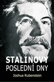 Stalinovy poslední dny - Joshua Rubenstein