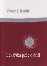Lékařská péče o duši - Viktor Frankl 1