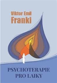 Psychoterapie pro laiky - Viktor Emil Frankl