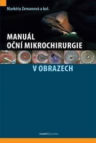 Manuál oční mikrochirurgie v obrazech - Markéta Zemanová 1