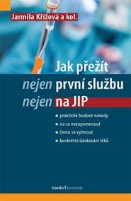 Jak přežít (nejen) první službu (nejen) na JIP - Křížová Jarmila