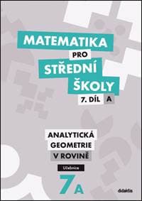 Matematika pro střední školy 7.díl A Učebnice - autor neuvedený 1