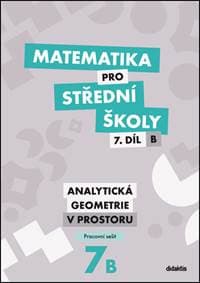 Matematika pro střední školy 7.díl B Pracovní sešit - Jana Kalová, Václav Zemek