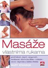 Masáže vlastníma rukama - Mary Atkinson 1