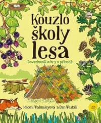 Kouzlo školy lesa - Dan Westall, Naomi Walmsleyová