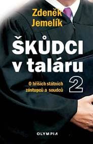 Škůdci v taláru 2 - O hříších státních zástupců a soudců - Jemelík Zdeněk