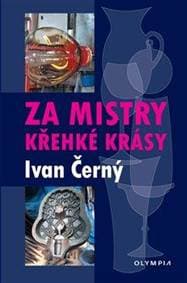Za mistry křehké krásy - Černý Ivan
