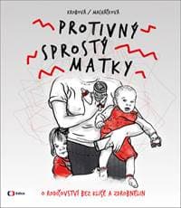 Protivný sprostý matky - Lucie Macháčková, Kateřina Krobová 1