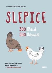 Slepice 500 otázek, 500 odpovědí - Wilhelm Bauer, Yvonne Bauer 1