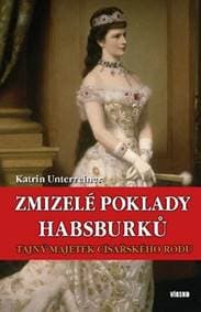 Zmizelé poklady Habsburků - Katrin Unterreiner 1