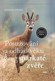 Posuzování a odhad věku živé spárkaté zvěře - Burkhard Stöcker 1