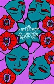 Na smutném břehu snu - Jan z Wojkowicz 1