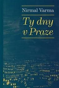 Ty dny v Praze - Varma Nirma 1
