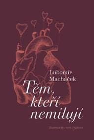 Těm, kteří nemilují - Macháček Lubomír 1