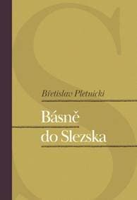 Básně do Slezska - Pletnicki Bretislav 1