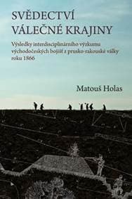 Svědectví válečné krajiny - Matouš Holas 1