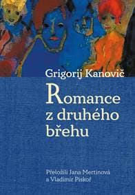 Romance z druhého břehu - Kanovič Grigorij