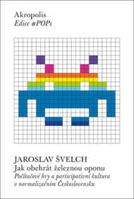 Jak obehrát železnou oponu - Jaroslav Švelch 1