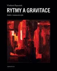 Rytmy a gravitace - Studie o románovém stylu - Papoušek Vladimír 1
