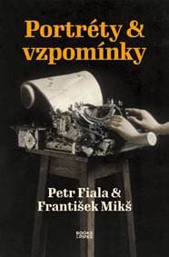 Portréty & vzpomínky - Fiala, František Mikš Petr