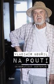Na pouti - Biografický cestopis - Kouřil Vladimír 1