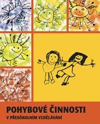 Pohybové činnosti v předškolním vzdělávání - Dvořáková Hana