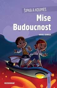 Šipka a Koumes Mise Budoucnost - Anabel Quiroga