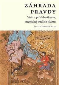 Záhrada pravdy - Hossein Nasr Seyyed